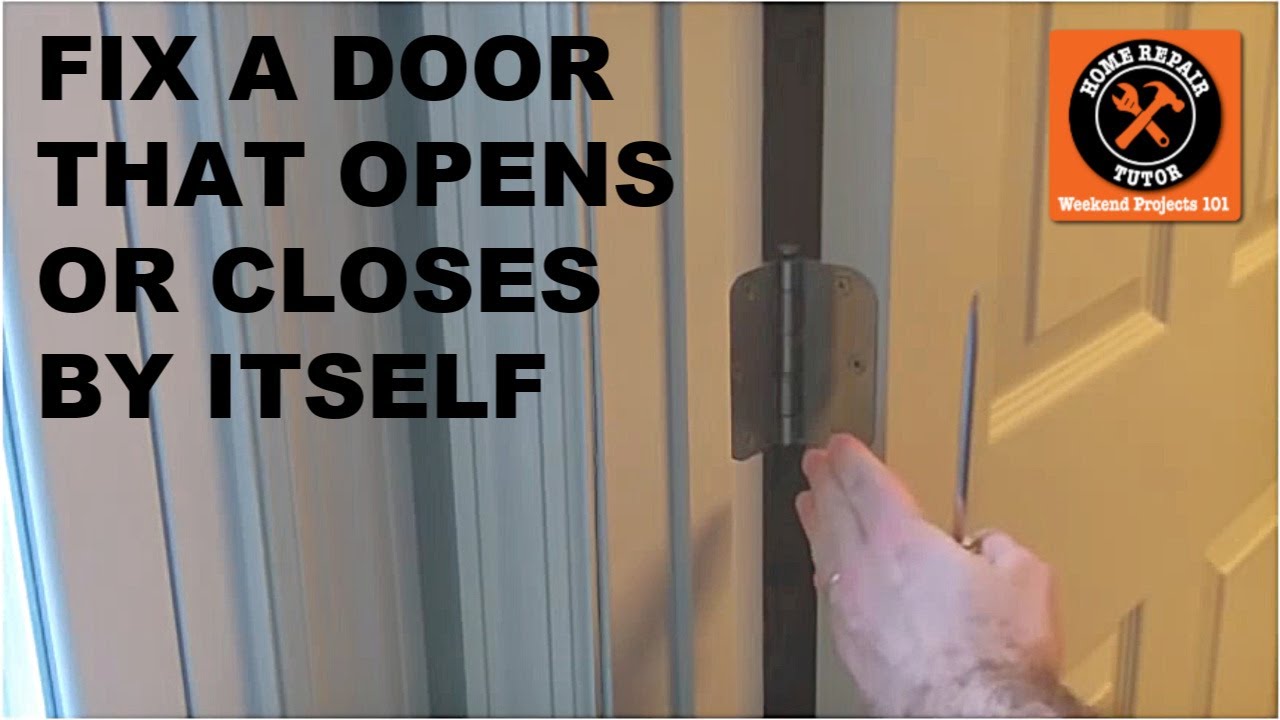 How to Fix Doors That Close on Their Own: Simple DIY Solutions